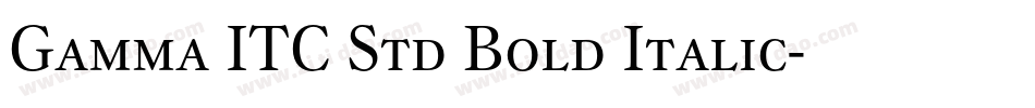 Gamma ITC Std Bold Italic字体转换
